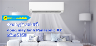 Đánh giá chi tiết dòng máy lạnh Panasonic hai chiều cao cấp XZ năm 2023