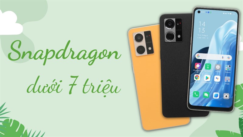 Bật mí những mẫu điện thoại Snapdragon dưới 7 triệu chính hãng Bật mí những mẫu điện thoại Snapdragon dưới 7 triệu chính hãng