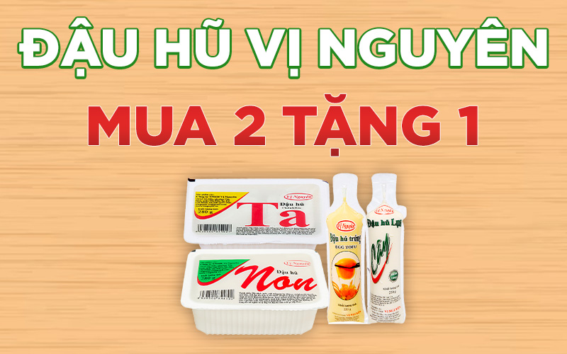 Từ 14/04 – 27/04/2023, đậu hũ Vị Nguyên mua 2 tặng 1