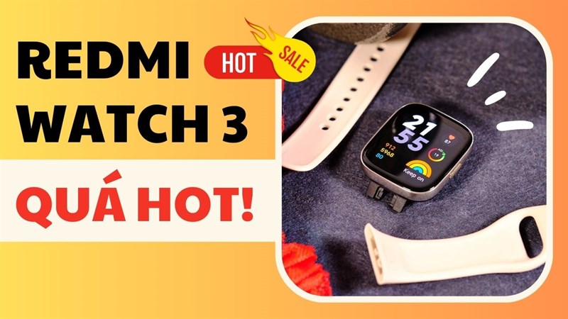 Với 2.000 suất hotsale 'bay màu', Redmi Watch 3 sao lại HOT đến vậy? Với 2.000 suất hotsale 'bay màu', Redmi Watch 3 sao lại HOT đến vậy?