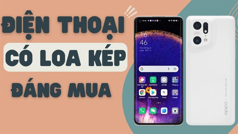 Tận hưởng âm nhạc sống động cùng TOP điện thoại có loa kép đáng mua này nhé!