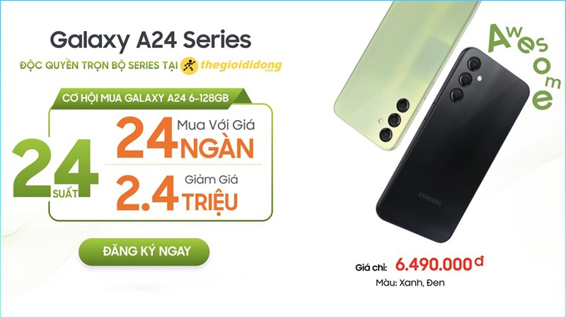 Tậu Galaxy A24, trúng suất mua chỉ 24 ngàn hoặc giảm đến 2.4 triệu Tậu Galaxy A24, trúng suất mua chỉ 24 ngàn hoặc giảm đến 2.4 triệu