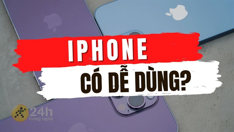 Chuyển sang dùng iPhone có đơn giản