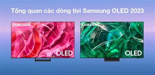 Tổng quan các dòng tivi Samsung OLED 2023