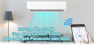 Hướng dẫn kết nối wifi trên máy lạnh Panasonic năm 2023