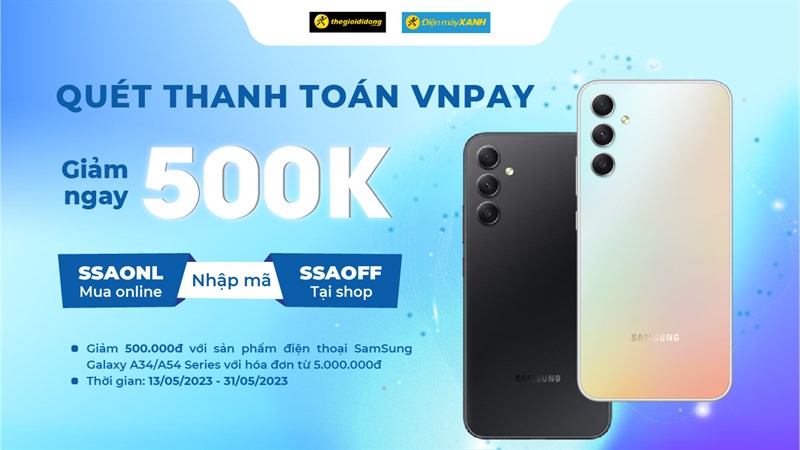 Mua Galaxy A34 5G | A54 5G được giảm thêm 500K khi thanh toán qua VNPay