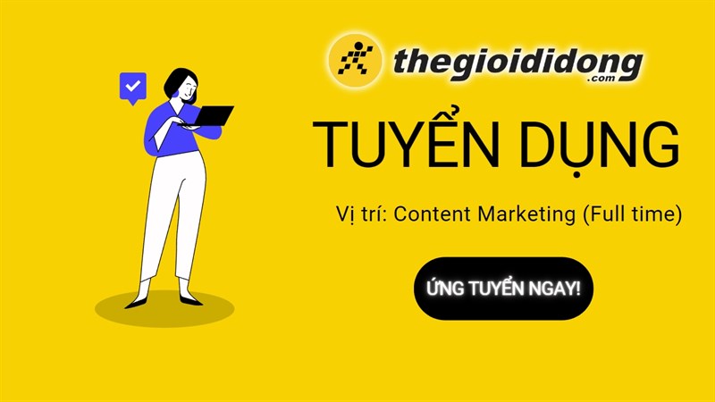 Tgdđ Tuyển Dụng Vị Trí Full Time Content Marketing, Thăng Tiến Rộng Mở