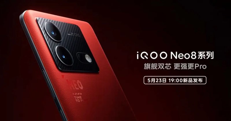 iQOO Neo 8 series sẽ được ra mắt vào ngày 23/05 tại Trung Quốc