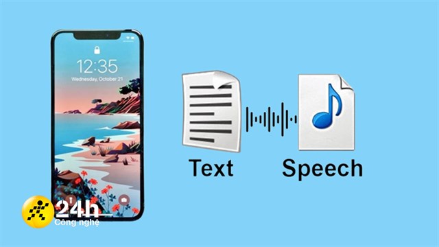 Hướng dẫn cách chuyển văn bản thành giọng nói trên iphone đơn giản và nhanh chóng