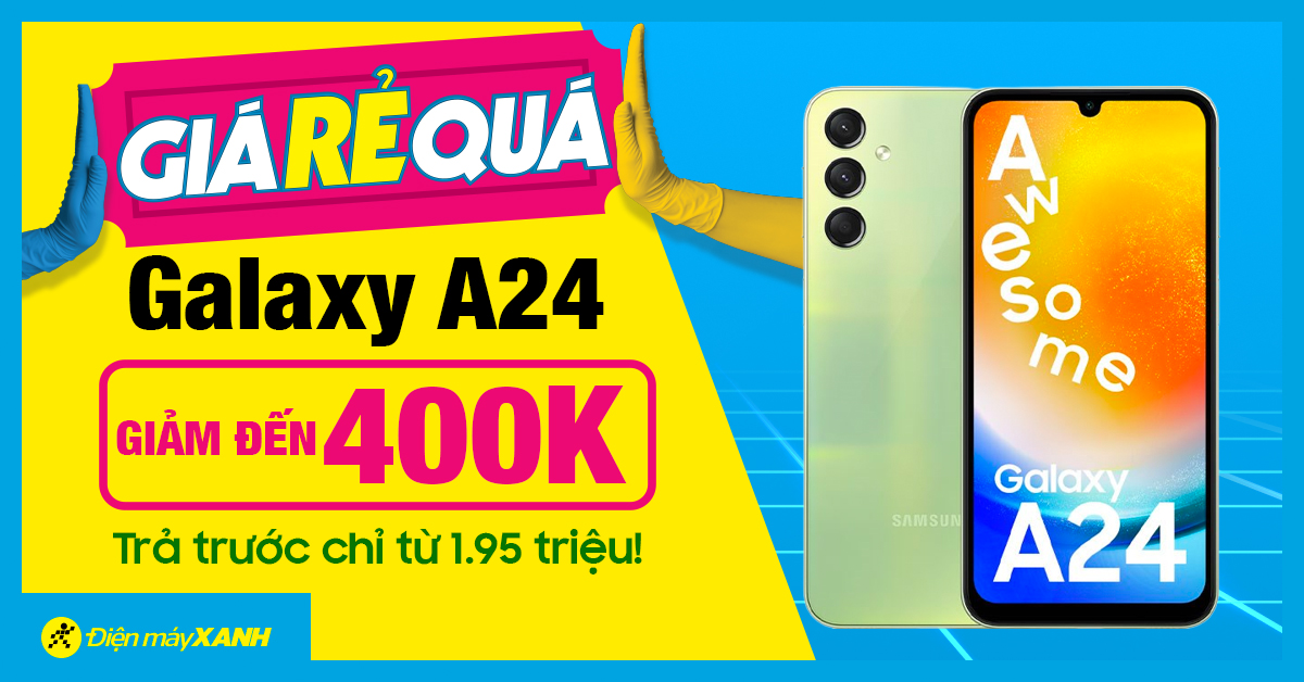 Giá RẺ Quá: Chỉ cần bỏ ra từ 1.95 triệu rinh ngay Galaxy A24 về, khám phá bí kíp ngay!