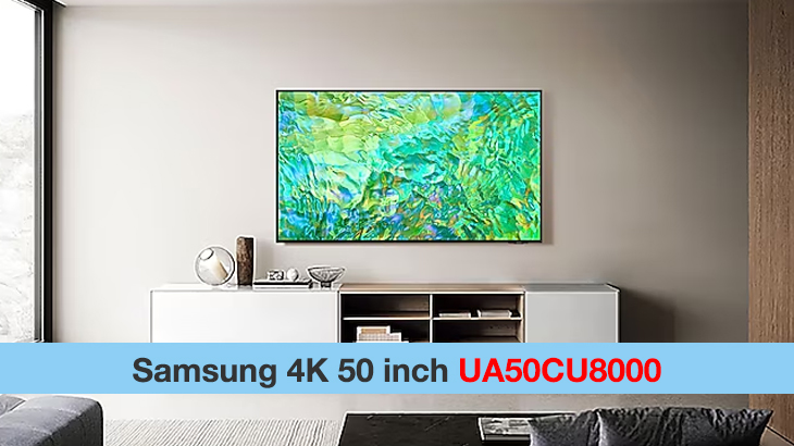 Smart Tivi Samsung 4K 50 inch UA50CU8000