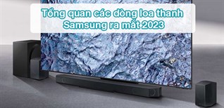 Tổng quan các dòng loa thanh Samsung ra mắt 2023