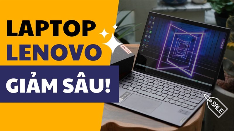 Gọi tên loạt laptop Lenovo đáng mua trong tuần lễ giảm giá cực sâu Gọi tên loạt laptop Lenovo đáng mua trong tuần lễ giảm giá cực sâu