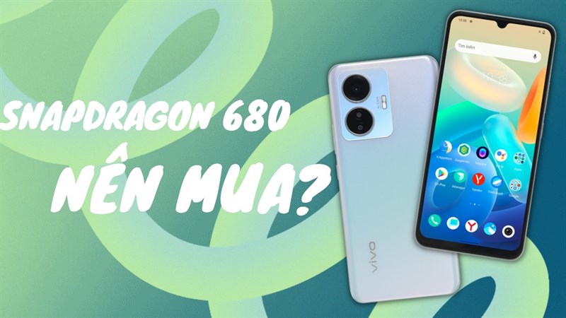 Snapdragon 680 có tốt không mà có nhiều mẫu điện thoại giá rẻ thế này? Snapdragon 680 có tốt không mà có nhiều mẫu điện thoại giá rẻ thế này?