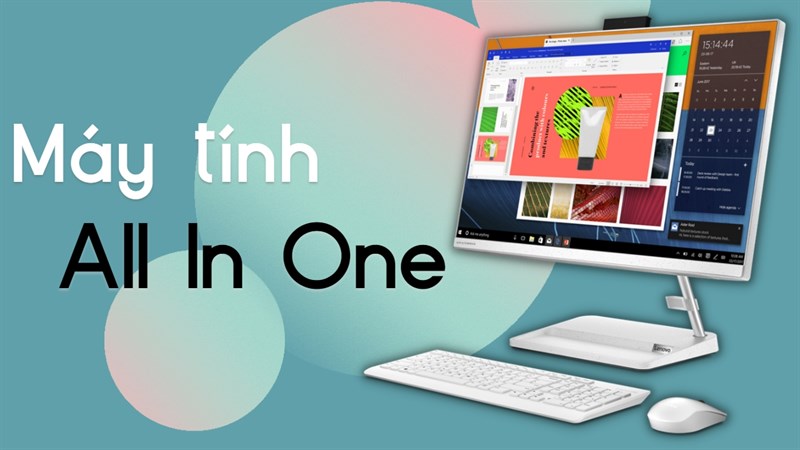 Đâu là mẫu máy tính All In One đáng mua? Nên mua máy tính AIO nào?
