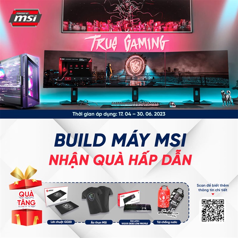 Build máy MSI - Nhận quà hấp dẫn