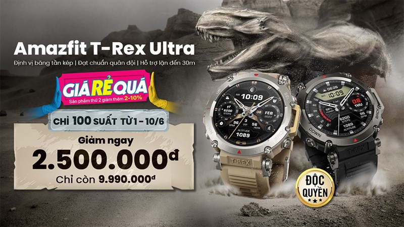 100 suất đầu tiên, giảm ngay 2.5 triệu khi mua Amazfit T - Rex Ultra 100 suất đầu tiên, giảm ngay 2.5 triệu khi mua Amazfit T - Rex Ultra