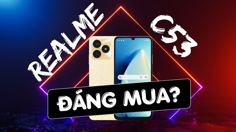 realme C53 có gì đáng mua?