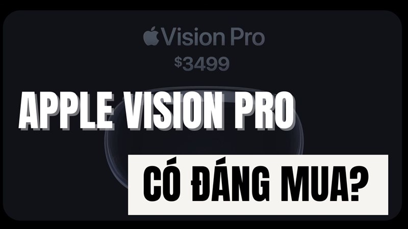 Điểm nhấn của sự kiện WWDC? Apple Vision Pro vừa ra mắt dành cho ai?