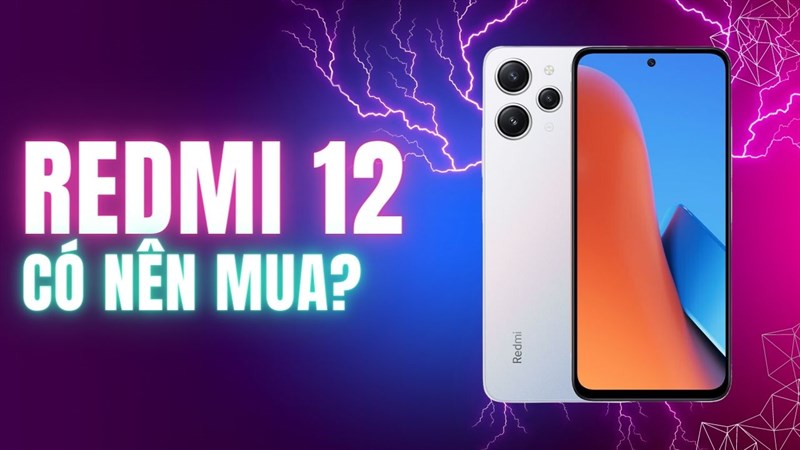 Có nên mua Redmi 12?