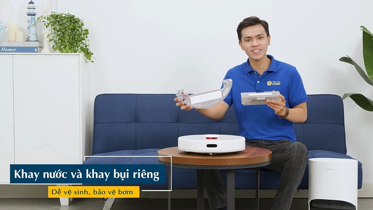 Khay chứa bụi và khay nước riêng biệt dễ dàng tháo lắp vệ sinh