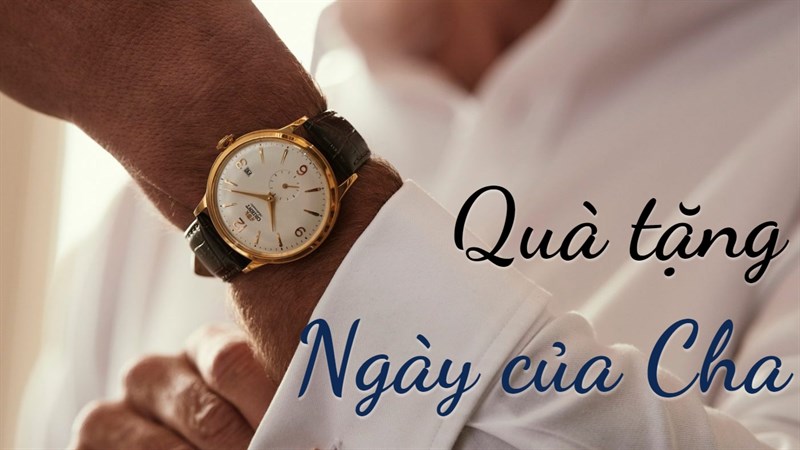 TOP đồng hồ tặng cha ý nghĩa nhất, nhân dịp Ngày của Cha 2023 TOP đồng hồ tặng cha ý nghĩa nhất, nhân dịp Ngày của Cha 2023