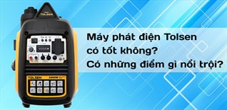 Máy phát điện Tolsen có tốt không? Có những điểm gì nổi trội?