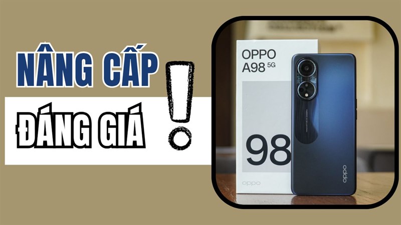 OPPO A98 5G có gì mới? OPPO A98 5G có gì mới?