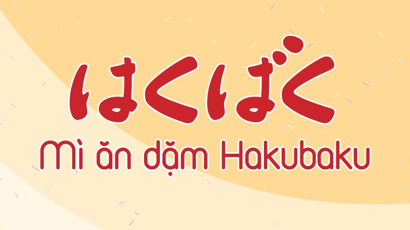 Thương hiệu mì ăn dặm Hakubaku