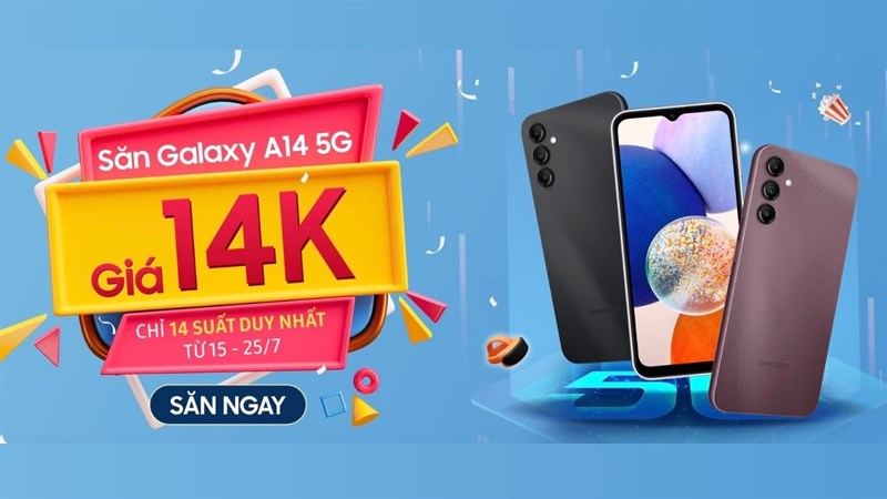 Quá HOT: Chỉ cần bỏ ra 14.000 đồng để mua Galaxy A14 5G, số lượng có hạn! Quá HOT: Chỉ cần bỏ ra 14.000 đồng để mua Galaxy A14 5G, số lượng có hạn!