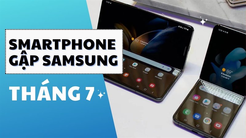 TOP điện thoại gập Samsung đáng mua nhất TGDĐ vào tháng 7/2023