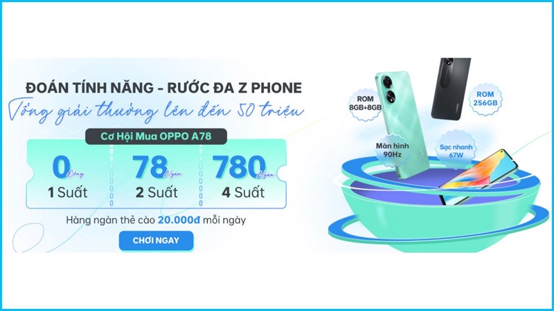 Chơi ngay minigame Đoán tính năng - Rước Đa Z Phone, tổng giải thưởng đến 50 triệu