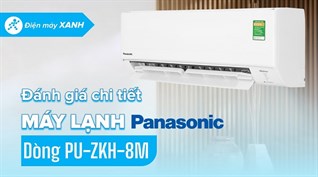 Đánh giá chi tiết máy lạnh Panasonic Inverter 1 HP CU/CS-PU9ZKH-8