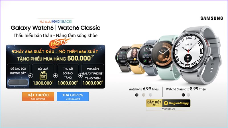 Quá HOT: Galaxy Watch6 | Watch6 Classic cháy hàng, mở thêm 666 suất nữa, nhanh tay kẻo hết!