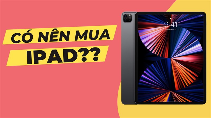 5 lý do sinh viên nên chọn mua iPad phục vụ việc học