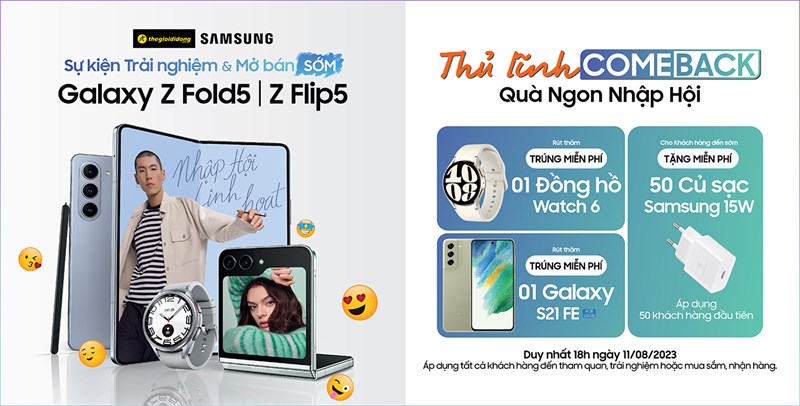 Mở bán sớm Galaxy Z Fold5, Z Flip5: Cơ hội nhận ngay Galaxy Tab S9 WiFi, Galaxy Watch6, cùng trăm quà tặng khác Mở bán sớm Galaxy Z Fold5, Z Flip5: Cơ hội nhận ngay Galaxy Tab S9 WiFi, Galaxy Watch6, cùng trăm quà tặng khác