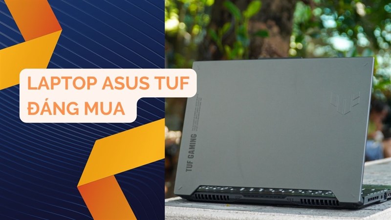 Bật mí những sản phẩm laptop Asus TUF Gaming cấu hình xịn, đáng mua nhất tại TGDĐ