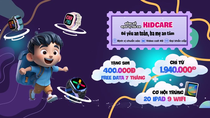 Mua đồng hồ định vị trẻ em KIDCARE: Nhận ngay cơ hội trúng đến 20 chiếc iPad 9