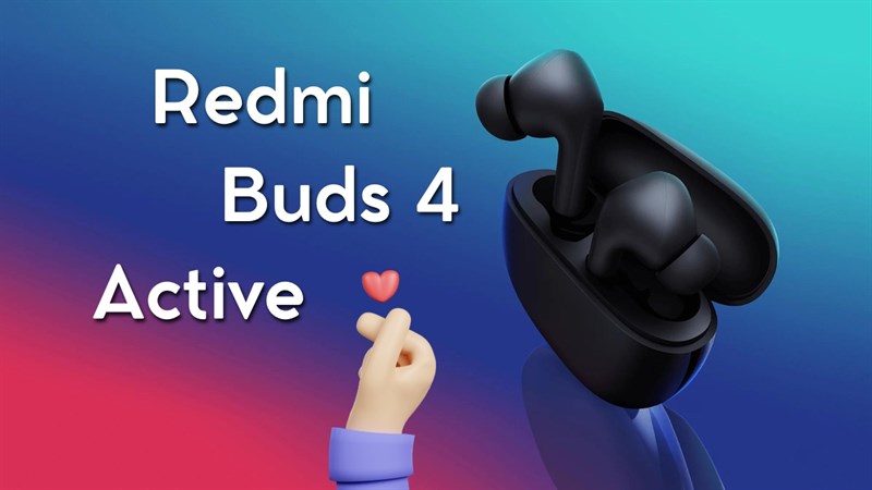 Bật mí những lý do nên mua Redmi Buds 4 Active: Ngoài rẻ thì còn gì?