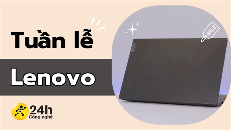 Mừng đại lễ Lenovo! Laptop Lenovo có đáng mua?