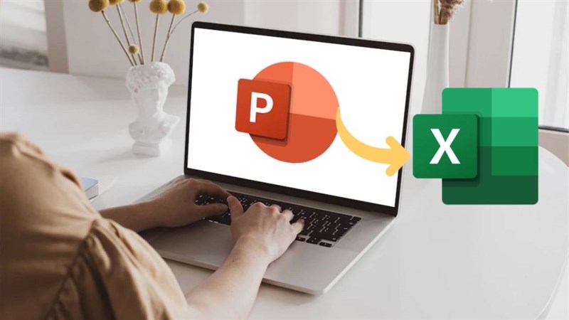 Cách chuyển file PowerPoint sang file Exel 