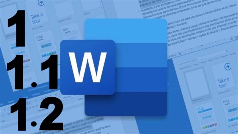 Cách đánh số thứ tự 1.1 1.2 trong Word