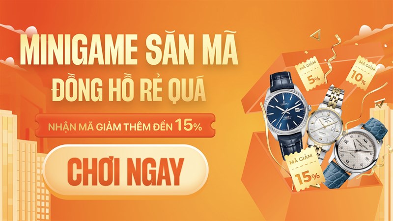 Mở quà cực chất: Trúng mã giảm giá đến 15% khi mua đồng hồ online only Mở quà cực chất: Trúng mã giảm giá đến 15% khi mua đồng hồ online only