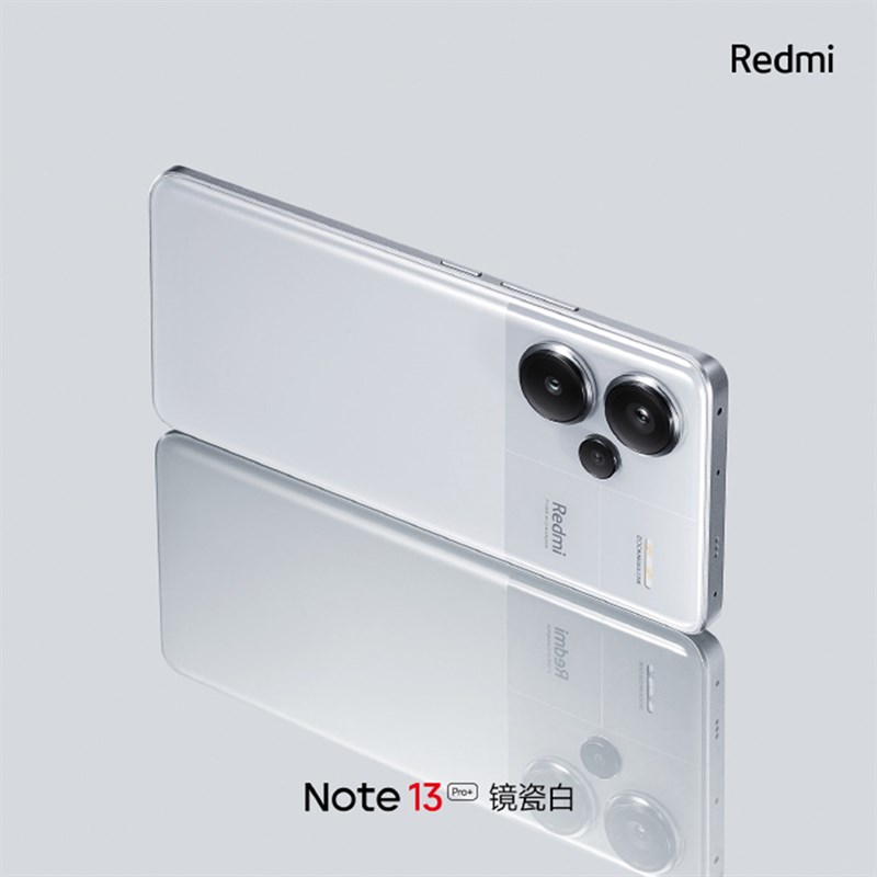 Redmi Note 13 Pro+ phiên bản Mirror Porcelain White sử dụng vật liệu giả gốm giống như kính Redmi Note 13 Pro+ phiên bản Mirror Porcelain White sử dụng vật liệu giả gốm giống như kính