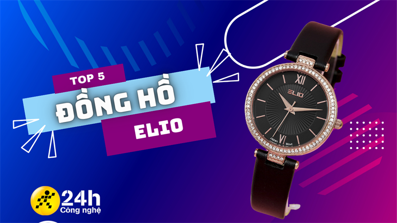 TOP 5 đồng hồ ELIO đáng mua với thiết kế sang trọng và bắt mắt