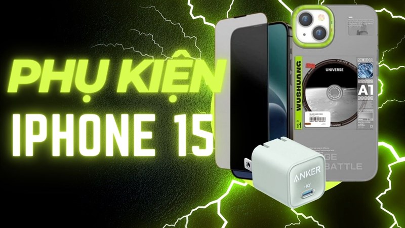 Đây chính là những mẫu phụ kiện iPhone 15 mà bạn nên có!