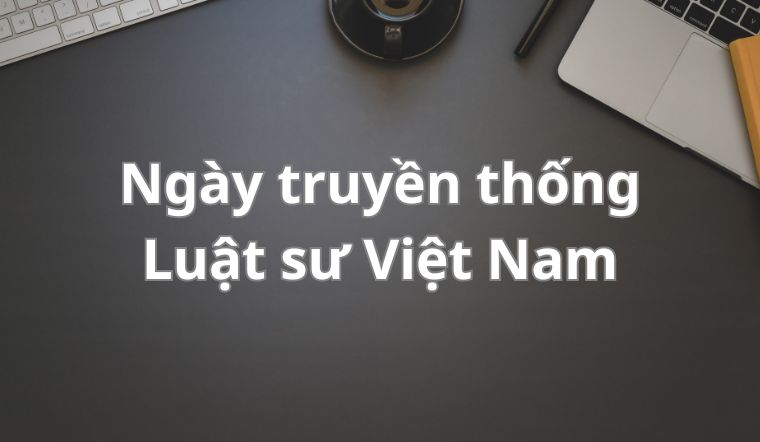 ngay-truyen-thong-luat-su-viet-nam-la-ngay-nao-y-nghia-ra-sao-202310051545539917.jpg