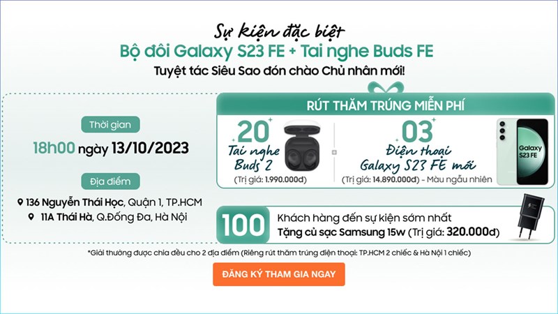 Xếp hàng sớm: Nhận ngay 100 củ sạc Samsung 320K, bốc thăm 20 Galaxy Buds 2 và 3 Galaxy S23 FE