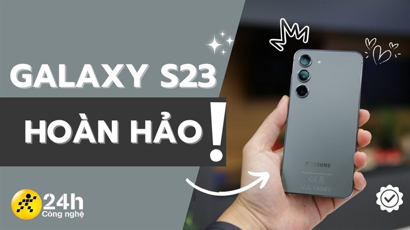 Lý do nên mua Samsung Galaxy S23 ngay trong tháng 10 này!