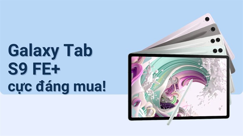 Galaxy Tab S9 FE - khoản đầu tư thông minh cho chiếc máy tính bảng đầu tiên của bạn đấy! Galaxy Tab S9 FE - khoản đầu tư thông minh cho chiếc máy tính bảng đầu tiên của bạn đấy!